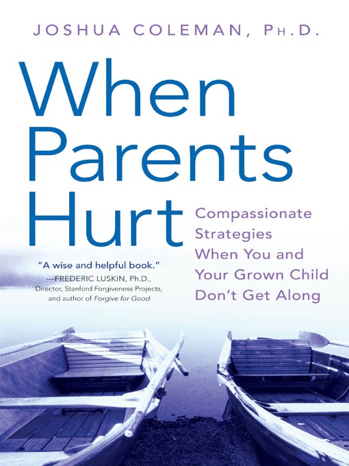 Title details for When Parents Hurt by Joshua Coleman, PhD - Wait list
